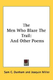 Front cover of The men who blaze the trail by Sam C. Dunham