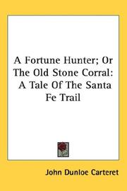 Front cover of A Fortune Hunter; Or The Old Stone Corral by John Dunloe Carteret