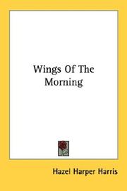 Front cover of Wings Of The Morning by Hazel Harper Harris