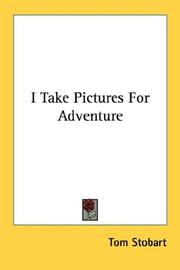 Front cover of I take pictures for adventure by Tom Stobart