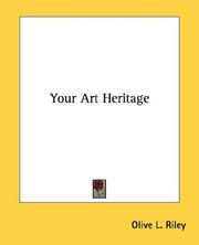 Cover of Your art heritage by Olive L. Riley