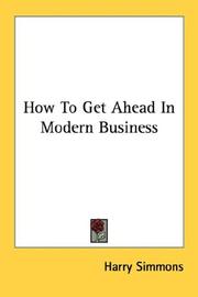 Front cover of How To Get Ahead In Modern Business by Harry Simmons