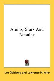 Front cover of Atoms, Stars And Nebulae by Leo Goldberg