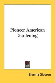 Front cover of Pioneer American gardening by Elvenia Slosson