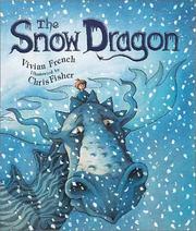 Front cover of The Snow Dragon by Vivian French