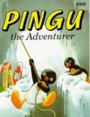 Front cover of Pingu the Adventurer (Pingu) by Sibylle Von Flue
