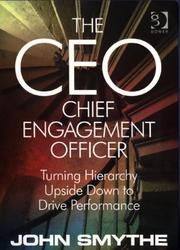 Front cover of The CEO Chief Engagement Officer by John Smythe