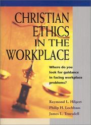 Front cover of Christian ethics in the workplace by Raymond L. Hilgert