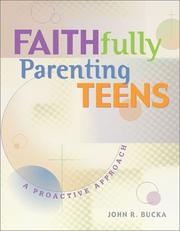 Cover of Faithfully Parenting Teens by John R. Bucka