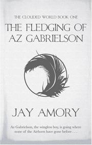 Front cover of The Fledging of Az Gabrielson (The Clouded World) by Jay Amory