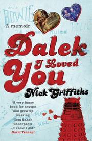 Cover of Dalek I Loved You by Nick Griffiths