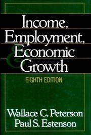Cover of Income, employment, and economic growth by Wallace C. Peterson