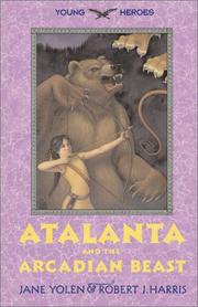 Front cover of Atalanta and the Arcadian beast by Jane Yolen