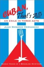 Front cover of Cuban, That's All! an Exile in Three Acts by Juan Hernandez