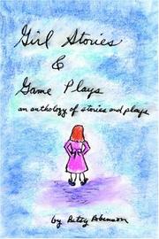 Front cover of Girl Stories & Game Plays by Betsy Robinson