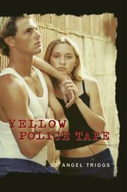 Front cover of Yellow Police Tape by Angel Triggs