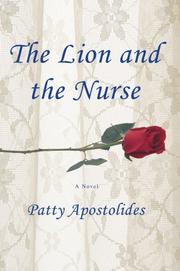 Front cover of The Lion and the Nurse by Patty Apostolides