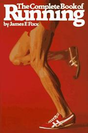 Front cover of The complete book of running by James F. Fixx