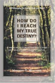 Front cover of How Do I Reach My True Destiny? by Vincent T Williams