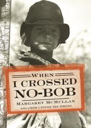 Front cover of When I Crossed No-Bob by Margaret McMullan