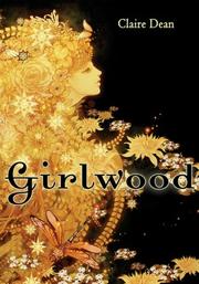 Front cover of Girlwood by Claire Dean