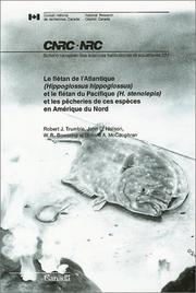 Front cover of Le Flétan de l'Atlantique (Hippoglossus hippoglossus) et le Flétan du Pacifique (H. stenolipis) et les Pêcheries de ces Espèces en Amerique du Nord by Robert J. Trumble