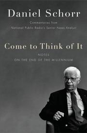 Front cover of Come to Think of It by Daniel Schorr