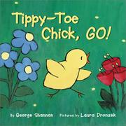 Cover of Tippy-toe chick, go! by George W. B. Shannon