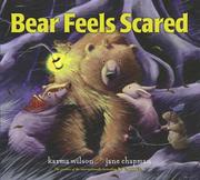 Cover of Bear Feels Scared by Karma Wilson