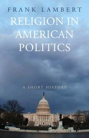 Front cover of Religion in American Politics by Frank Lambert