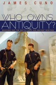 Front cover of Who Owns Antiquity? by James Cuno