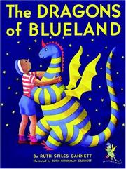 Cover of The dragons of Blueland by Ruth Stiles Gannett