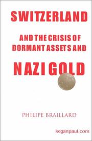 Cover of Switzerland and the Crisis of Dormant Assets and Nazi Gold by Philippe Braillard