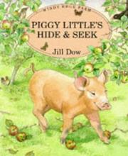 Front cover of Piggy Little's Hide and Seek (Windy Edge Farm) by Jill Dow