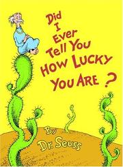 Front cover of Did I ever tell you how lucky you are? by Dr. Seuss