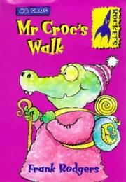 Front cover of Mr. Croc's Walk (Rockets: Mr.Croc) by Frank Rodgers