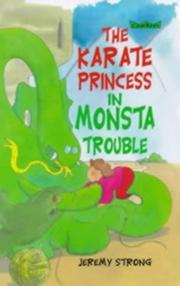 Front cover of The Karate Princess in Monsta Trouble by Jeremy Strong