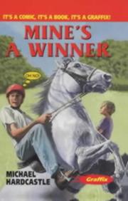 Cover of Mine's a Winner (Graffix) by Michael Hardcastle