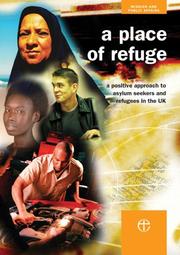 Front cover of PLACE OF REFUGE: A POSITIVE APPROACH TO ASYLUM SEEKERS AND REFUGEES IN THE UK by Mission and Public Affairs Council (Church of England) Staff