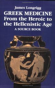 Cover of Greek Medicine from the Heroic to the Hellenistic Age by James Longrigg