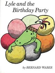 Front cover of Lyle and the Birthday Party by Bernard Waber