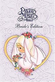 Front cover of Precious Moments Bible, Bride's Edition Special Wedding Artwork By Sam Butcher by Unknown