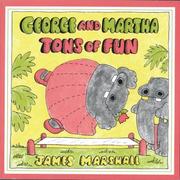 Front cover of George and Martha, tons of fun by James Marshall