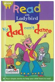 Front cover of My Dad Can't Dance by Lorraine Horsley