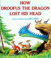 Front cover of How Droofus the Dragon Lost His Head by Bill Peet