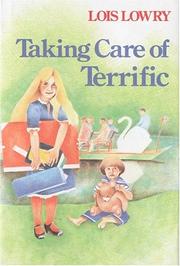Front cover of Taking care of Terrific by Lois Lowry