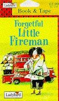 Cover of Forgetful Little Fireman by Alan MacDonald