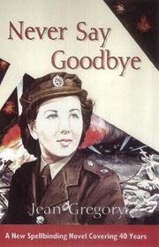 Cover of Never Say Goodbye by Jean Gregory