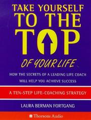 Cover of Take Yourself to the Top of Your Life by Laura Berman Fortgang