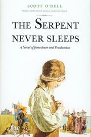 Cover of The serpent never sleeps by Scott O’Dell
